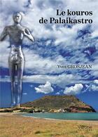 Couverture du livre « Le kouros de Palaikastro » de Yves Grosjean aux éditions Verone