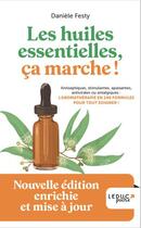 Couverture du livre « Les huiles essentielles, ça marche ! (édition 2023) » de Daniele Festy aux éditions Leduc