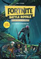 Couverture du livre « Fortnite battle royale - les secrets de l'île Tome 2 : le complot extraterrestre » de Cara J. Stevens aux éditions Mana Books