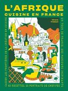 Couverture du livre « L'Afrique cuisiné en France » de Verane Frediani aux éditions La Martiniere