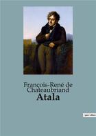 Couverture du livre « Atala » de Francois-Rene De Chateaubriand aux éditions Culturea
