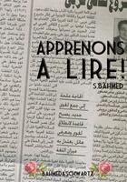 Couverture du livre « Apprenons à lire » de Safia Bahmed aux éditions Bahmed & Schwartz