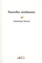 Couverture du livre « Nouvelles vénitiennes » de Dominique Paravel aux éditions Serge Safran