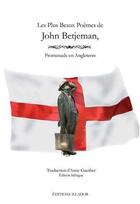 Couverture du livre « Les plus beaux poèmes de John Betjeman ; promenade en Angleterre » de John Betjeman aux éditions Illador