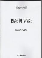 Couverture du livre « Rage de vivre » de Gerard Ligaud aux éditions Gerard Ligaud