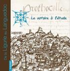 Couverture du livre « De la Ligurie au Languedoc ; le notaire à l'étude » de Archives Departement aux éditions Autre Reg'art