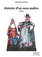 Couverture du livre « Histoire d'un sous-maître » de Erckmann-Chatrian aux éditions La Valette