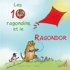 Couverture du livre « Les 10 ragondins et le Ragondor » de Laurence Erwin et Mandar aux éditions Au Loup