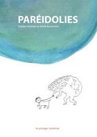Couverture du livre « Pareidolies » de Chretien/Boukricha aux éditions Potager Moderne