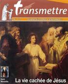 Couverture du livre « Revue transmettre evangelisons l'enfance - la vie cachee de jesus n 177 janvier 2016 » de  aux éditions Communication Et Cite