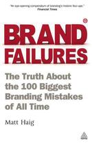 Couverture du livre « Brand Failures » de Matt Haig aux éditions Kogan Page Digital