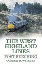 Couverture du livre « The West Highland Lines » de Webster Gordon D aux éditions History Press Digital