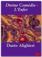 Couverture du livre « Divine comédie t.1 ; l'Enfer » de Dante Alighieri aux éditions Ebookslib