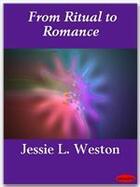 Couverture du livre « From Ritual to Romance » de Jessie L. Weston aux éditions Ebookslib