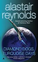 Couverture du livre « Diamond Dogs, Turquoise Days » de Alastair Reynolds aux éditions Victor Gollancz