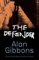 Couverture du livre « The Defender » de Alan Gibbons aux éditions Orion Digital