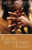 Couverture du livre « Playing with the Hand I Was Dealt » de Jenkins Nikki aux éditions Strebor Books