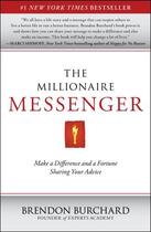 Couverture du livre « The Millionaire Messenger » de Brendon Burchard aux éditions Free Press