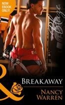 Couverture du livre « Breakaway (Mills & Boon Blaze) (Last Bachelor Standing - Book 2) » de Nancy Warren aux éditions Mills & Boon Series