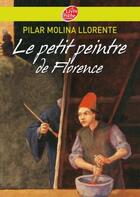 Couverture du livre « Le petit peintre de florence » de Llorente/Constantin aux éditions Le Livre De Poche Jeunesse