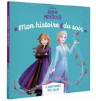 Couverture du livre « Mon histoire du soir : La Reine des Neiges 2 : l'histoire du film » de Disney aux éditions Disney Hachette