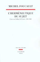 Couverture du livre « L'hermeneutique du sujet. cours au college de france (1981-1982) » de Michel Foucault aux éditions Seuil