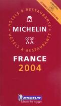 Couverture du livre « Guide rouge Michelin ; France (édition 2004) » de Collectif Michelin aux éditions Michelin