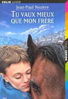 Couverture du livre « Tu vaux mieux que mon frère » de Jean-Paul Noziere et François Lachèze aux éditions Gallimard-jeunesse