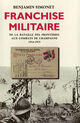 Couverture du livre « Franchise militaire - de la bataille des frontieres aux combats de champagne (1914-1915) » de Simonet Benjamin aux éditions Gallimard (patrimoine Numerise)