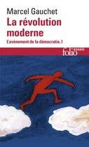 Couverture du livre « La révolution moderne » de Marcel Gauchet aux éditions Gallimard