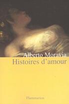 Couverture du livre « Histoires d'amour » de Alberto Moravia aux éditions Flammarion