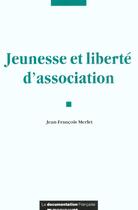 Couverture du livre « Jeunesse et liberte d'association » de  aux éditions Documentation Francaise