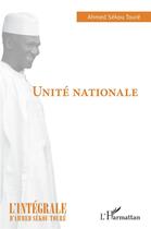 Couverture du livre « Unité nationale » de Ahmed Sekou Toure aux éditions L'harmattan