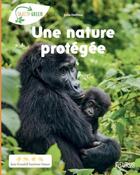 Couverture du livre « Une nature protégée » de Julie Delfour aux éditions Fleurus