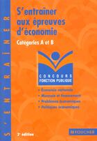 Couverture du livre « S'Entrainer Aux Epreuves D'Economie ; Categories A Et B ; 2e Edition » de Biales aux éditions Foucher