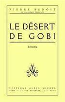 Couverture du livre « Le désert de Gobi » de Pierre Benoit aux éditions Albin Michel