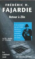 Couverture du livre « Retour à Zlin » de Frederic-H. Fajardie aux éditions Belles Lettres