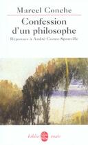 Couverture du livre « Confession d'un philosophe » de Conche-M+Comte-Sponv aux éditions Le Livre De Poche