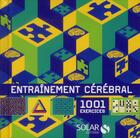 Couverture du livre « 1001 jeux ; entraînement cérébral » de  aux éditions Solar