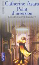 Couverture du livre « Saga De L'Empire Skolien T.1 ; Point D'Inversion » de Catherine Asaro aux éditions Pocket