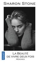 Couverture du livre « La beauté de vivre deux fois : mémoires » de Sharon Stone aux éditions Pocket