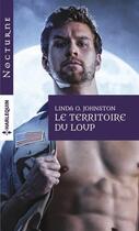 Couverture du livre « Le territoire du loup » de Linda O. Johnston aux éditions Harlequin