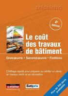 Couverture du livre « Le coût des travaux de bâtiment t.1 ; gros oeuvre, second oeuvre, finitions (4e édition) » de  aux éditions Le Moniteur