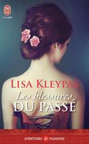 Couverture du livre « Les blessures du passe » de Lisa Kleypas aux éditions J'ai Lu