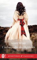 Couverture du livre « Les Sutherland Tome 4 : l'indomptable des Highlands » de Mary Wine aux éditions J'ai Lu