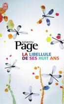 Couverture du livre « La libellule de ses huit ans » de Martin Page aux éditions J'ai Lu