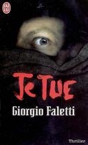 Couverture du livre « Je tue » de Giorgio Faletti aux éditions J'ai Lu