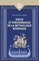Couverture du livre « Dieux et personnages de la mythologie nordique » de Pierre-Brice Stahl aux éditions J'ai Lu