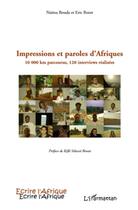 Couverture du livre « Impressions et paroles d'Afriques ; 10 000 km parcourus, 120 interviews réalisées » de Naima Bouda et Eric Rozet aux éditions L'harmattan