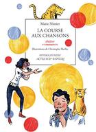 Couverture du livre « La course aux chansons » de Marie Nimier et Christophe Merlin aux éditions Actes Sud-papiers